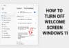 วิธีปิดหน้าจอ Welcome Screen Windows 11 อย่างละเอียด