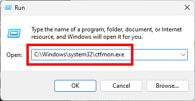 ALT Text: ภาพหน้าต่าง Run ของ Windows 11 แสดงกล่องอินพุต 'Open:' ที่มีเส้นทางไฟล์ "C:\Windows\system32\ctfmon.exe" พิมพ์อยู่ และมีกรอบสี่เหลี่ยมสีแดงเน้นช่องอินพุตเพื่อแสดงขั้นตอนการเรียกใช้ CTF Loader