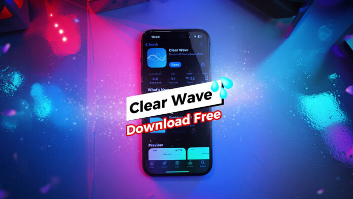 Clear Wave - Download Free | แอปวัดระดับเสียง Decibel Sound Level Meter ภาพโปรโมทแอป Clear Wave วัดระดับเสียงเดซิเบลบน iPhone หน้าจอ App Store สีสันสดใสด้วยแสงนีออนน้ำเงิน-ชมพู มีไอคอนหยดน้ำสีฟ้าและแบนเนอร์ Download Free ขนาดใหญ่