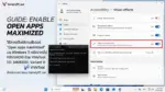 วิธีเปิด Open apps maximized บน Windows 11 ด้วย ViVeTool หลังอัปเดต KB5124010