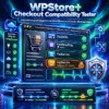 ตรวจสอบ Checkout WooCommerce ก่อนเปิดร้านจริง ด้วย WPStore+ Checkout Compatibility Tester